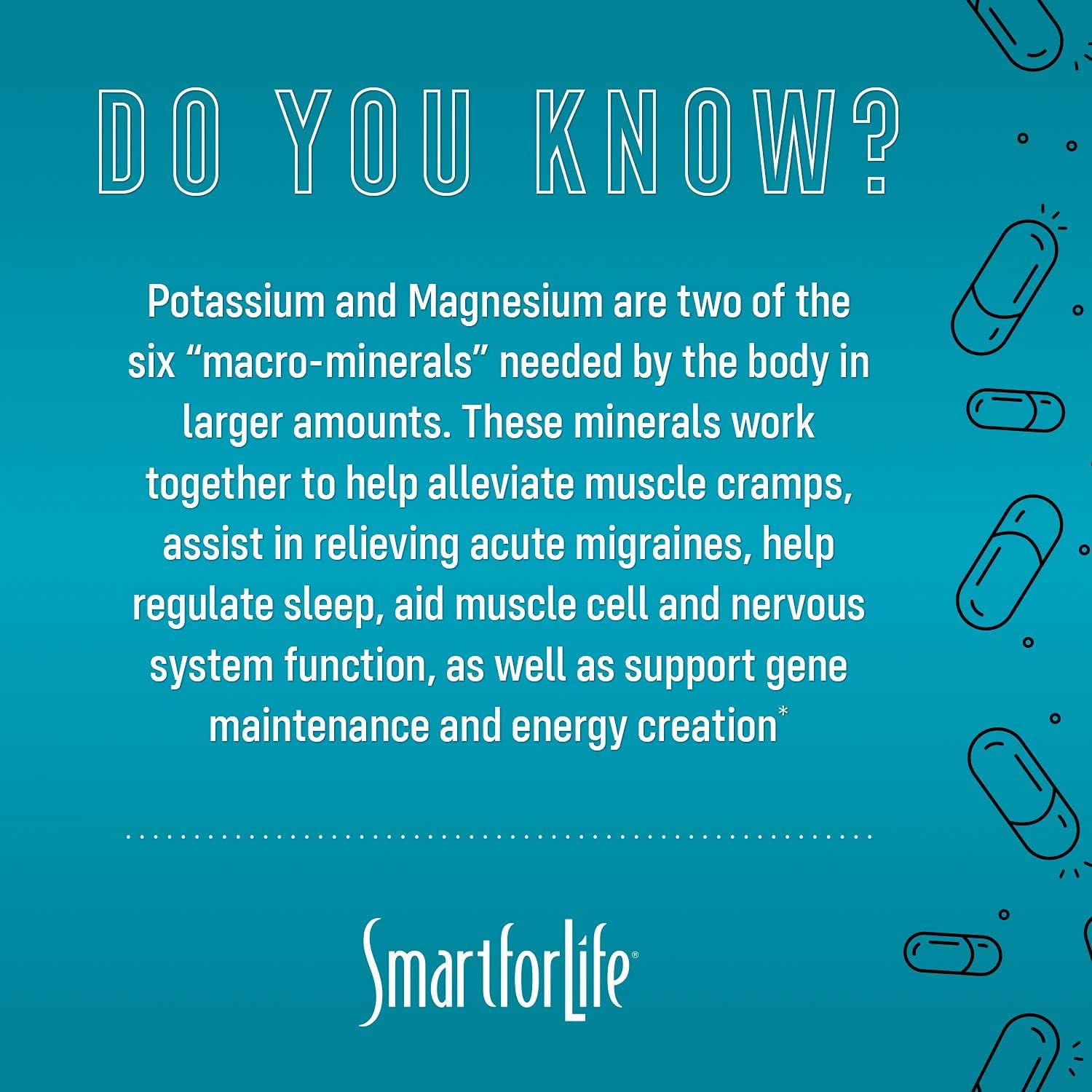 SMART FOR LIFE Potassium Magnesium Supplement – High Absorption Magnesium Complex – 60 Vegan Capsules - Magnesium and Potassium Supplement for Vascular Health, Magnesium for Leg Cramps and Sleep - Image 5